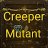 Creeper Mutant